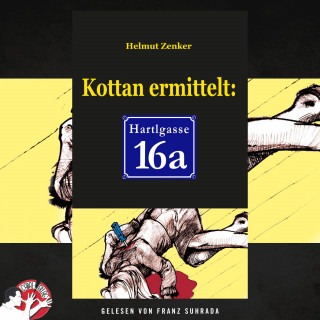 Kottan ermittelt, Helmut Zenker: Kottan ermittelt: Hartlgasse 16a