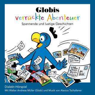 Globi: Globis verrückte Abenteuer