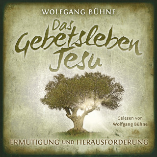 Wolfgang Bühne, CLV Hörbücher: Das Gebetsleben Jesu