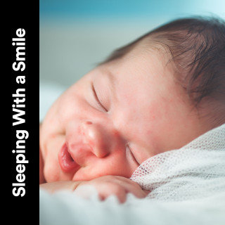 Bedtime Lullabies, Canciones Infantiles, Baby Relax Channel, Baby Music: Sleeping with a Smile