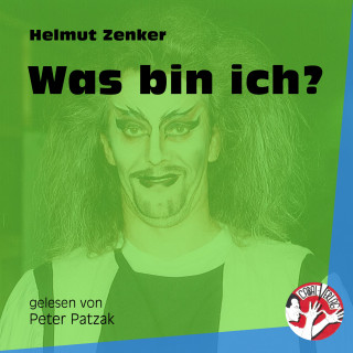 Helmut Zenker: Was bin ich?
