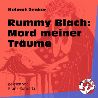 Helmut Zenker: Rummy Blach: Mord meiner Träume