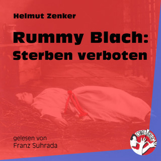Helmut Zenker: Rummy Blach: Sterben verboten
