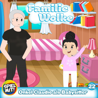 Familie Wolke, Spiel mit mir: Onkel Claudio als Babysitter