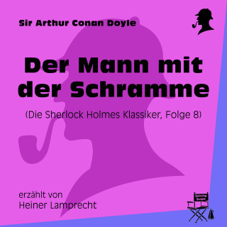 Sherlock Holmes: Der Mann mit der Schramme (Die Sherlock Holmes Klassiker, Folge 8)