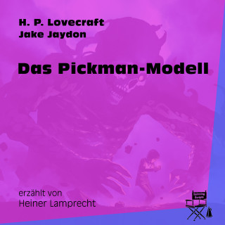 H. P. Lovecraft: Das Pickman-Modell