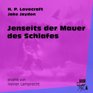 H. P. Lovecraft: Jenseits der Mauer des Schlafes