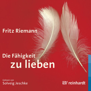 Fritz Riemann: Die Fähigkeit zu lieben