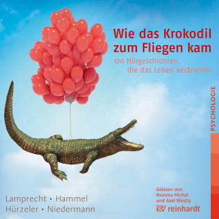 Katharina Lamprecht, Stefan Hammel, Adrian Hürzeler, Martin Niedermann: Wie das Krokodil zum Fliegen kam