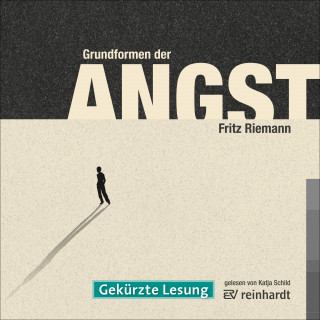 Fritz Riemann: Grundformen der Angst