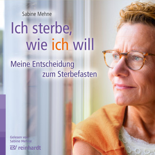 Sabine Mehne: Ich sterbe, wie ich will