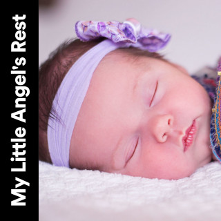 Music Box Lullabies, Kiddie Bopper Kids, Lullaby Orchestra: My Little Angel's Rest