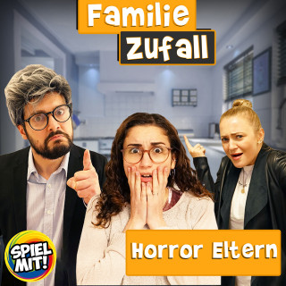 Familie Zufall, Spiel mit mir: Horror Eltern