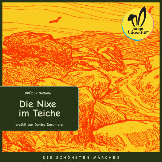 Brüder Grimm: Die Nixe im Teiche