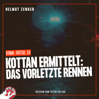 Kottan ermittelt, Helmut Zenker: Kottan ermittelt: Das vorletzte Rennen