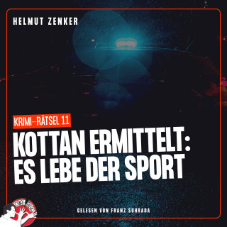 Kottan ermittelt, Helmut Zenker: Kottan ermittelt: Es lebe der Sport