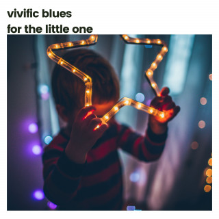 Musica para Bebes, Bright Baby Lullabies, Baby Lullabies Music: Vivific Blues for the Little One