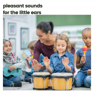 MÚSICA PARA NIÑOS, Músicas Infantis, Canciones Infantiles: Pleasant Sounds for the Little Ears