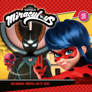 Miraculous: Folge 38: Wahrheit / Lügen (Das Original-Hörspiel zur TV-Serie)