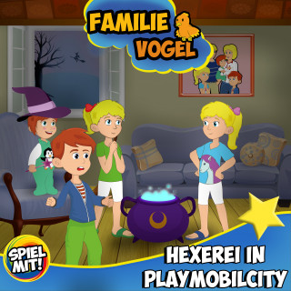 Familie Vogel, Spiel mit mir: Hexerei in Playmobilcity!