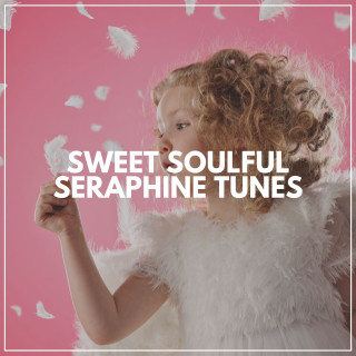 Bedtime Lullabies, Baby Sense, Baby Music Center: Sweet Soulful Seraphine Tunes