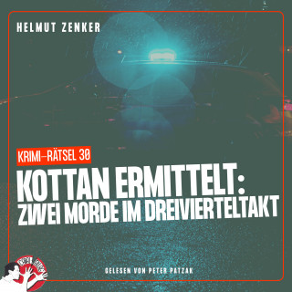 Kottan ermittelt, Helmut Zenker: Kottan ermittelt: Zwei Morde im Dreivierteltakt