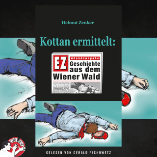 Kottan ermittelt, Helmut Zenker: Kottan ermittelt: Geschichte aus dem Wiener Wald