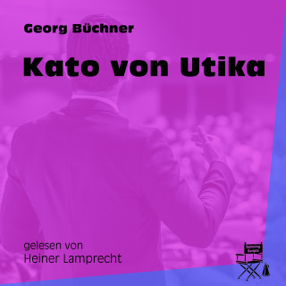 Georg Büchner: Kato von Utika