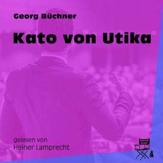 Georg Büchner: Kato von Utika