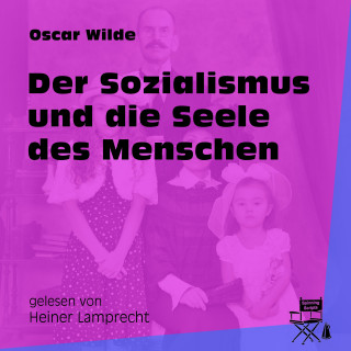 Oscar Wilde: Der Sozialismus und die Seele des Menschen