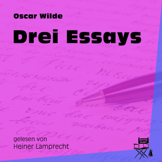 Oscar Wilde: Drei Essays