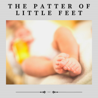 Bedtime Lullabies, Baby Lullaby, Músicas Infantis: The Patter of Little Feet