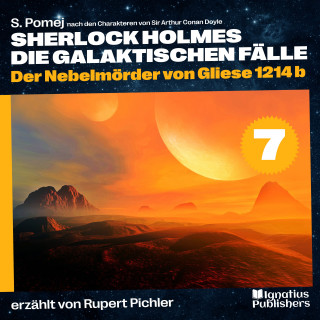 Sherlock Holmes: Der Nebelmörder von Gliese 1214 b (Sherlock Holmes - Die galaktischen Fälle, Folge 7)