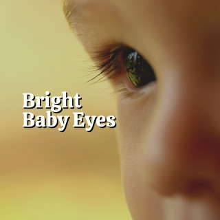 Canciones Infantiles, Baby Lullaby, Baby Sweet Dream: Bright Baby Eyes