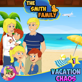 The Smith Family: The Smith Family in Vacation Chaos 1 - The Movie