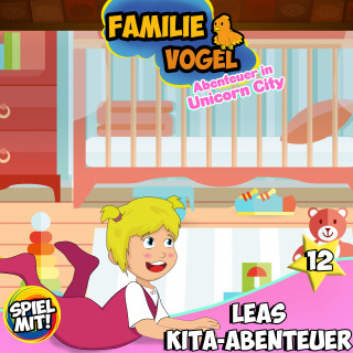 Familie Vogel, Spiel mit mir: Leas KiTa Abenteuer!