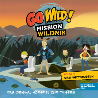 Go Wild! - Mission Wildnis: Folge 4: Das Wettangeln / Das Schnabeltier-Omlett (Das Original-Hörspiel zur TV-Serie)