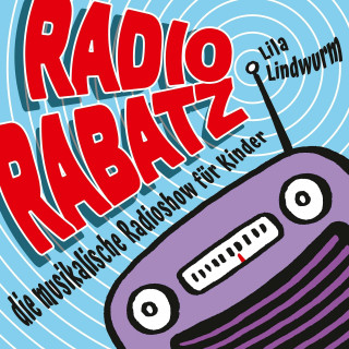 Lila Lindwurm: Radio Rabatz