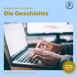 Bernhard Salomon: Die Geschichte (Schreib dich frei, Folge 5)