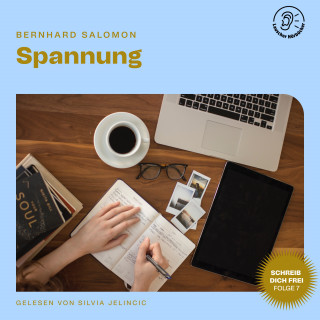 Bernhard Salomon: Spannung (Schreib dich frei, Folge 7)