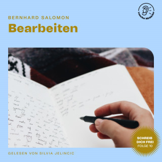 Bernhard Salomon: Bearbeiten (Schreib dich frei, Folge 10)