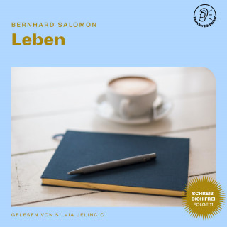 Bernhard Salomon: Leben (Schreib dich frei, Folge 11)
