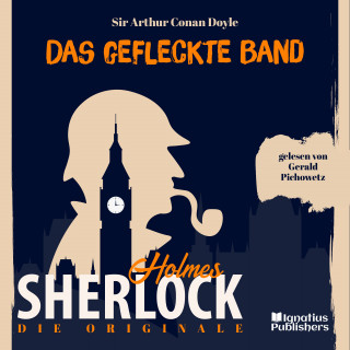Sherlock Holmes: Die Originale: Das gefleckte Band