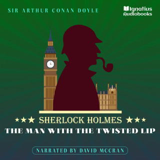 Sherlock Holmes: The Man with the Twisted Lip