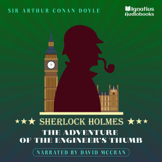 Sherlock Holmes: The Adventure of the Engineer's Thumb