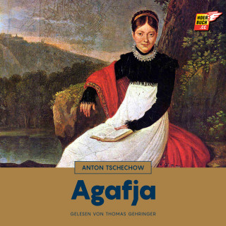 Anton Tschechow: Agafja