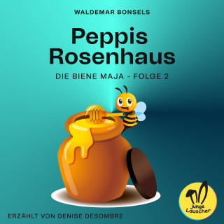 Die Biene Maja: Peppis Rosenhaus (Die Biene Maja, Folge 2)