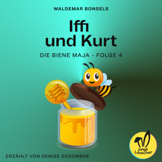 Die Biene Maja: Iffi und Kurt (Die Biene Maja, Folge 4)