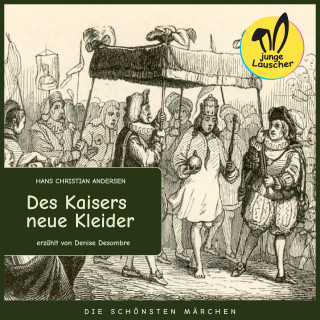 Hans Christian Andersen: Des Kaisers neue Kleider