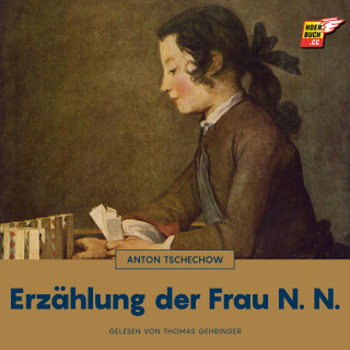 Anton Tschechow: Erzählung der Frau N. N.